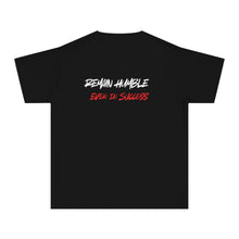 Load image into Gallery viewer, Youth Tee - 'Remain Humble, Even In Success' Inspirational T-Shirt