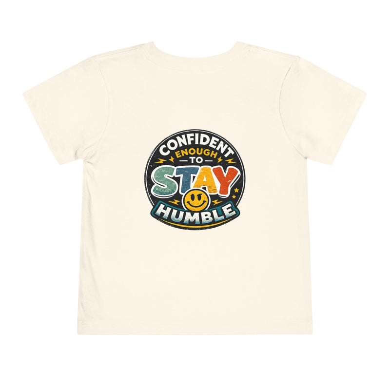 Toddler Tee — “Confident Enough to Stay Humble” Graphic Kids T‑Shirt