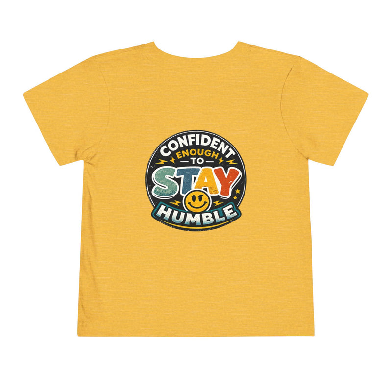 Toddler Tee — “Confident Enough to Stay Humble” Graphic Kids T‑Shirt