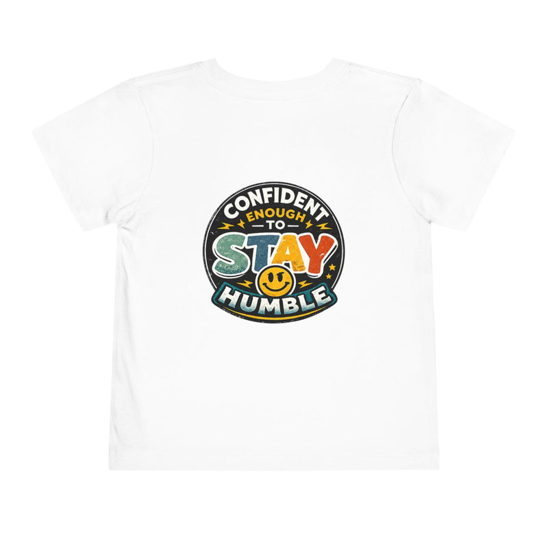 Toddler Tee — “Confident Enough to Stay Humble” Graphic Kids T‑Shirt