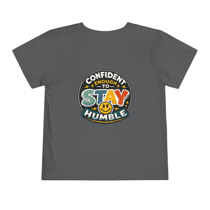 Toddler Tee — “Confident Enough to Stay Humble” Graphic Kids T‑Shirt