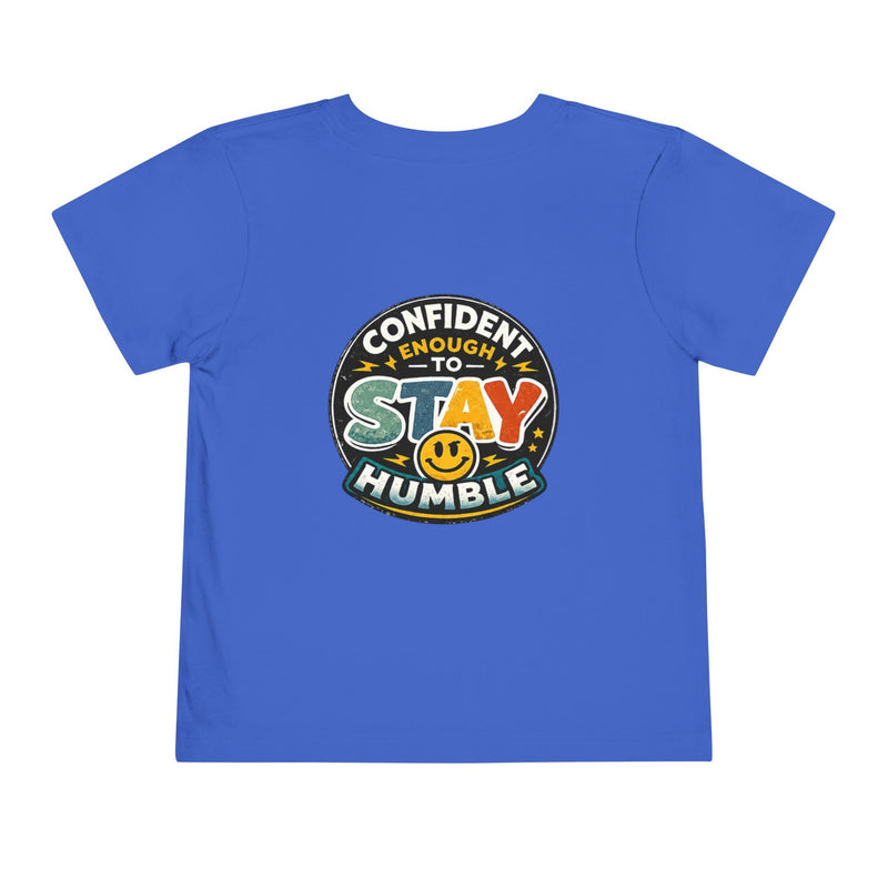 Toddler Tee — “Confident Enough to Stay Humble” Graphic Kids T‑Shirt